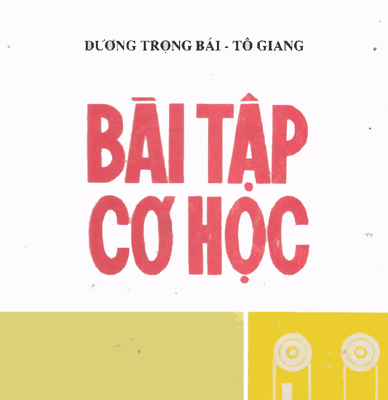 Bài tập cơ học - Dương Trọng Bái - Miễn phí